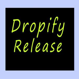 Dropify Release (with L33T Studio)