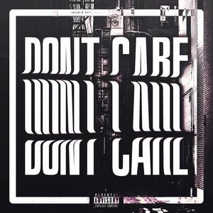 Don't Care (feat. CTE 3 & JTL Jaido) (Explicit)