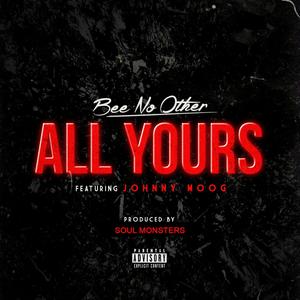 All Yours (feat. Johnny Moog) [Explicit]