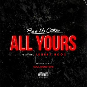 All Yours(feat. Johnny Moog) (Explicit)