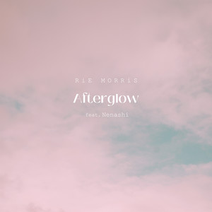 Afterglow (feat. Nenashi)