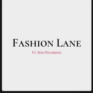 Fashion Lane (feat. Kid Hendrixx) (Explicit)