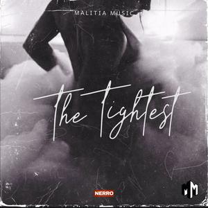 The Tightest (Explicit)