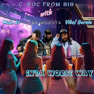 In'da Worse Way (feat. Mob Jr & Vidal Garcia) (Radio Edit)