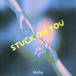 Stuck on You