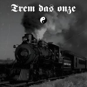TREM DAS ONZE (Explicit)