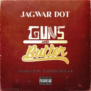 Guns And Butter (Explicit)