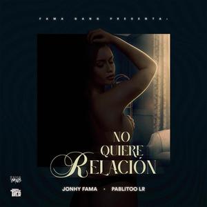 No Quiere Relacion (feat. Pablitoo LR) [Explicit]