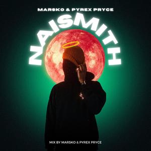 Naismith (feat. Pyrex Pryce) (Explicit)