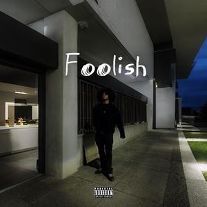 Foolish (Explicit)