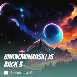 Unknownmask Is Back 3