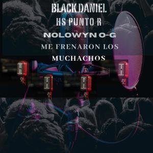 ME FRENARON LOS MUCHACHOS