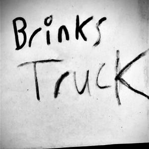 Brinks Truck (Explicit)