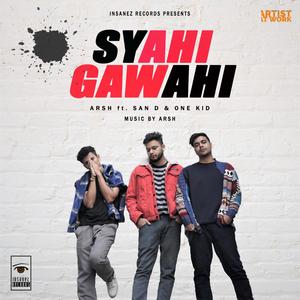 Syahi Gawahi (feat. SAN D & ONE KID) [Explicit]