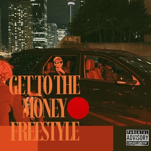 Get To The Money Freestyle (Explicit)