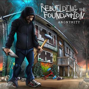 Rebuilding The Foundation (Explicit)