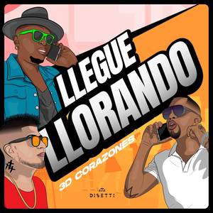 Llegue Llorando