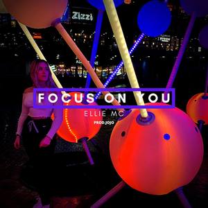 FOCUS ON YOU