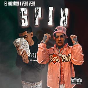 Spin (feat. Peso Peso) [Explicit]