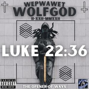 LUKE 2236 (Explicit)