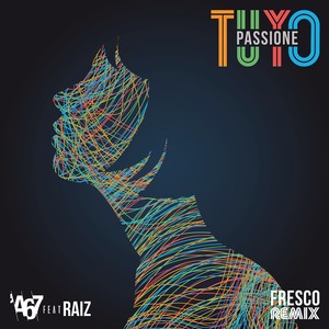 Tuyo / Passione (Fresco Remix)