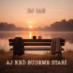 Aj keď budeme starí