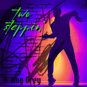 Two-Steppin' (Explicit)