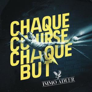 Chaque course, chaque but (feat. Immo Adler)