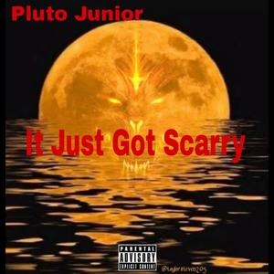 It Just Got Scarry (Explicit)