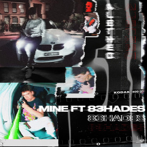 Mine (feat. 83HADES & SEDAH38) [Explicit]