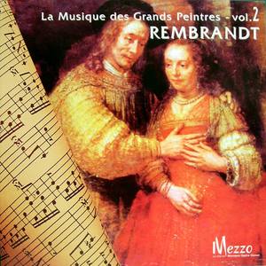 La Musique des Grands Peintres (Famous Painters' Music Collection): Rembrandt, Vol. 2/16