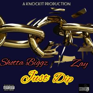 Just Dip (feat. Zay)