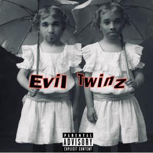 Evil Twinz (Explicit)