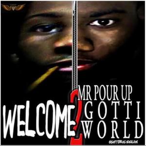 WELCOME 2 GOTTI WORLD (Explicit)