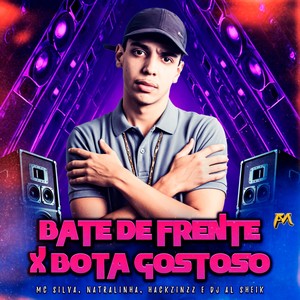 Bate de Frente X Bota Gostoso (Explicit)