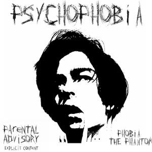 PSYCHOPHOBIA (Explicit)