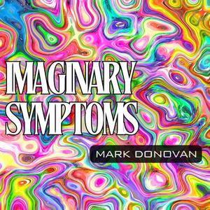 Imaginary Symptoms