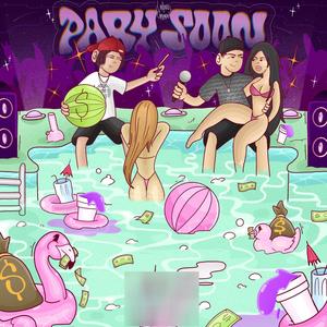 PARY SOON (feat. ceXuardo) [Explicit]