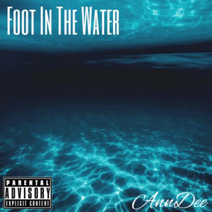 Foot In The Water (Explicit)