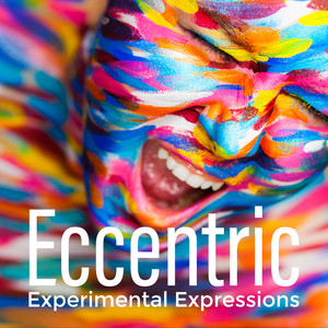 Eccentric Experimental Expressions