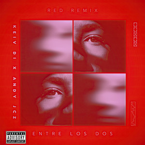 Entre los Dos (Red Remix) [Explicit]