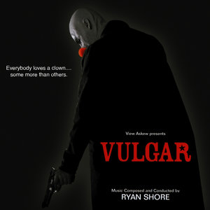 Vulgar (Original Motion Picture Score) [Digitally Remastered]