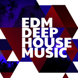 EDM Deep House Music