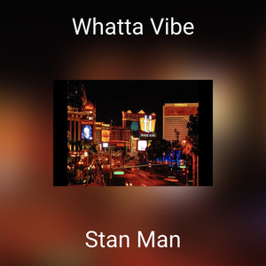 Whatta Vibe (Explicit)