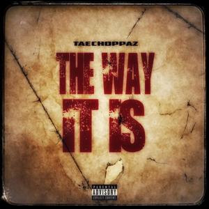 THE WAY IT IS (Explicit)