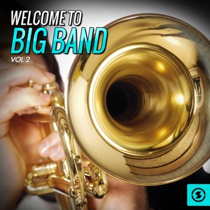 Welcome to Big Band, Vol. 2