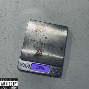 12:AM (feat. LavishLivinScum|Explicit)