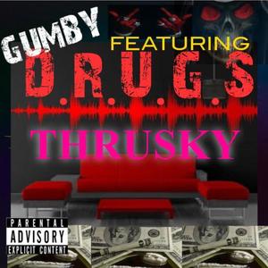 DRUGZ (feat. Gumby) [Explicit]