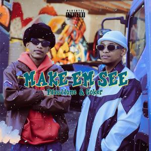 Make Em See (feat. Goker) (Explicit)