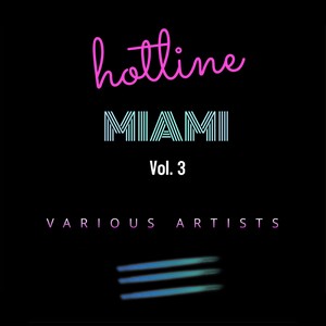 Hotline Miami, Vol. 3 (Explicit)